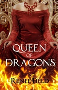 Cover: Queen of Dragons - Renee Field