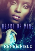Cover: Heart of Mine (Elemental Love, #1) - Renee Field