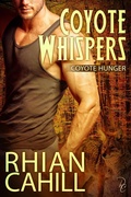 Cover: Coyote Whispers (Coyote Hunger, #3) - Rhian Cahill
