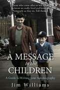 Cover: A Message to the Children: A Guide to Writing Your Autobiography - Marble City Publishing