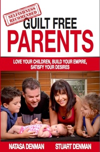 Enlarge image Cover: Guilt Free Parents - Natasa Denman