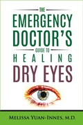 Cover: The Emergency Doctor's Guide to Healing Dry Eyes (The Emergency Doctor's Guides, #2) - Melissa Yuan-Innes