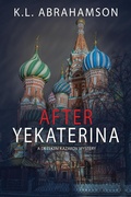 Cover: After Yekaterina (Detective Kazakov Mysteries, #1) - Twisted Root Publishing