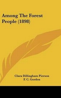Abbildung von: Among The Forest People (1898) - Kessinger Publishing