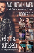 Cover: Mountain Men of Castle Lodge: The Complete Series - Elena Aitken
