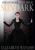 Cover: Sundark: An Elle Black Penny Dread (The Elle Black Penny Dreads, #1) - A-Girl Studio
