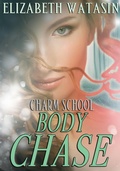 Cover: Body Chase (Charm School, #3) - A-Girl Studio