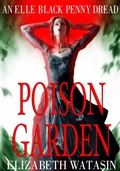 Cover: Poison Garden (The Elle Black Penny Dreads, #2) - A-Girl Studio