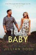 Cover: That Baby - Jillian Dodd Inc.