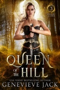 Cover: Queen of the Hill (Knight Games, #3) - Carpe Luna Publishing