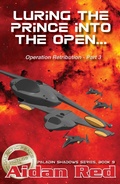 Cover: Operation Retribution: Luring the Prince into the Open (Paladin Shadows, #9) - Paladin Shadows