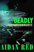 Cover: Deadly Undercurrents (Keeper and His Tiger, #2) - Red's Ink and Quill