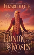 Cover: Honor & Roses (Swordcross Knights, #1) - Skyspark Books
