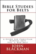 Cover: Bible Studies for Belts: A Guide for Christian Martial Arts Vol. 3: Red Belt (Christian Martial Arts Ministry Bible Studies, #3) - American Christian Defense Alliance, Inc.