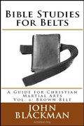 Cover: Bible Studies for Belts: A Guide for Christian Martial Arts Vol. 6: Brown Belt (Christian Martial Arts Ministry Bible Studies, #6) - Christian Martial Arts Ministry Bible Studies