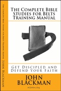 Cover: The Complete Bible Studies for Belts Training Manual: Get Discipled and Defend Your Faith (Christian Martial Arts Ministry Bible Studies, #8) - Christian Martial Arts Ministry Bible Studies