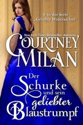 Cover: Der Schurke und sein geliebter Blaustrumpf (Geliebte Widersacher, #4) - Courtney Milan