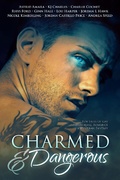 Cover: Charmed and Dangerous: Ten Tales of Gay Paranormal Romance and Urban Fantasy - JCP Books LLC