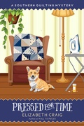 Cover: Pressed for Time (A Southern Quilting Mystery, #8) - Elizabeth Craig