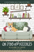 Cover: On Pins and Needles (A Southern Quilting Mystery, #10) - Elizabeth Spann Craig