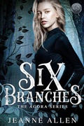 Cover: Six Branches (The Agora Series, #1) - L&L Literary Services LLC