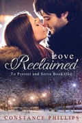Cover: Love Reclaimed (To Protect and Serve, #1) - Constance Phillips Press