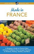 Cover: Made in France (Laura Morelli's Authentic Arts, #5) - Authentic Arts Publishing