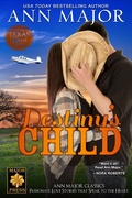 Cover: Destiny's Child (Texas: Children of Destiny, #2) - Major Press LLC