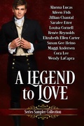 Cover: A Legend To Love Series Sampler Collection - A Legend To Love