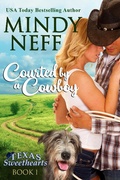 Cover: Courted by a Cowboy (Texas Sweethearts, #1) - Mindy Neff