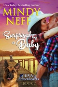 Cover: Surprised by a Baby (Texas Sweethearts, #2) - Texas Sweethearts