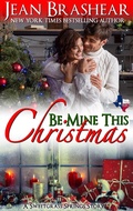 Cover: Be Mine This Christmas (Sweetgrass Springs, #11) - Jean Brashear