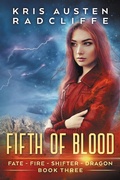 Cover: Fifth of Blood (Fate Fire Shifter Dragon: World on Fire Series One, #3) - Fate Fire Shifter Dragon: World on Fire Series One