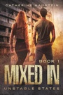 Cover: Mixed In (Unstable States, #1) - City Owl Press