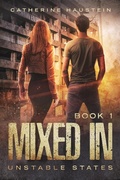 Cover: Mixed In (Unstable States, #1) - City Owl Press