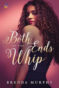 Enlarge image Cover: Both Ends of the Whip - NineStar Press, LLC