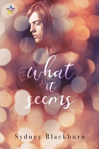 Enlarge image Cover: What It Seems - NineStar Press, LLC