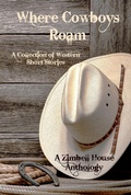 Cover: Where Cowboys Roam - Zimbell House Publishing
