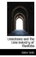 Cover: Limestones and the Lime Industry of Manitoba - BiblioLife