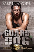 Cover: Guard Dog (Stone Hard SEALs, #3) - Stone Hard SEALs