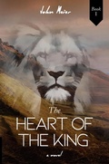Cover: The Heart of the King - JOhn Meier