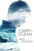 Cover: Carry the Ocean (The Roosevelt, #1) - Heidi Cullinan