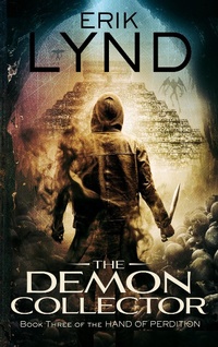 Enlarge image Cover: The Demon Collector: Book Three of the Hand of Perdition - The Hand of Perdition