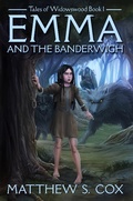 Cover: Emma and the Banderwigh (Tales of Widowswood, #1) - Tales of Widowswood