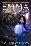 Cover: Emma and the Silk Thieves (Tales of Widowswood, #2) - Tales of Widowswood