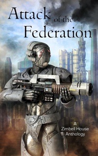 Enlarge image Cover: Attack of the Federation - Zimbell House Publishing