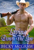 Cover: Laying Down The Law (The Cowboy Way, #7) - Becky McGraw