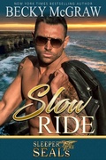 Cover: Slow Ride (Sleeper SEALs, #2) - Sleeper Seals