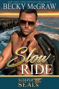 Enlarge image Cover: Slow Ride (Sleeper SEALs, #2) - Sleeper Seals