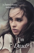 Cover: I'm Dead? - Zimbell House Publishing